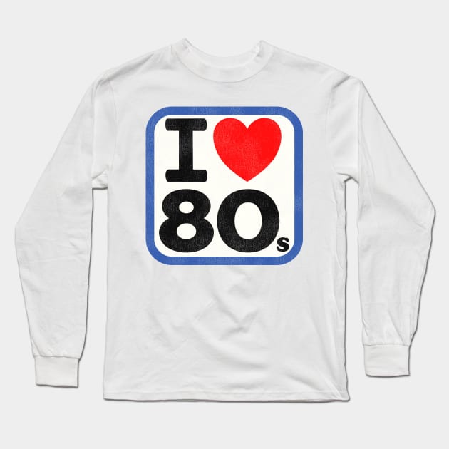 I Love the 80s Long Sleeve T-Shirt by darklordpug